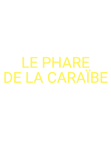 LE PHARE DE LA CARAÏBE prix pour 